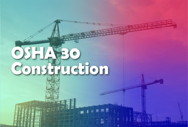 OSHA 30 Hour Construction - August 12th, 13th, 14th & 15th, 2025