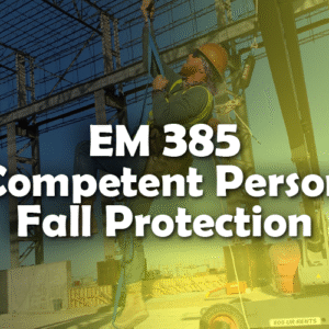 24 Hour EM 385-1-1 Competent Person Fall Protection February 2026